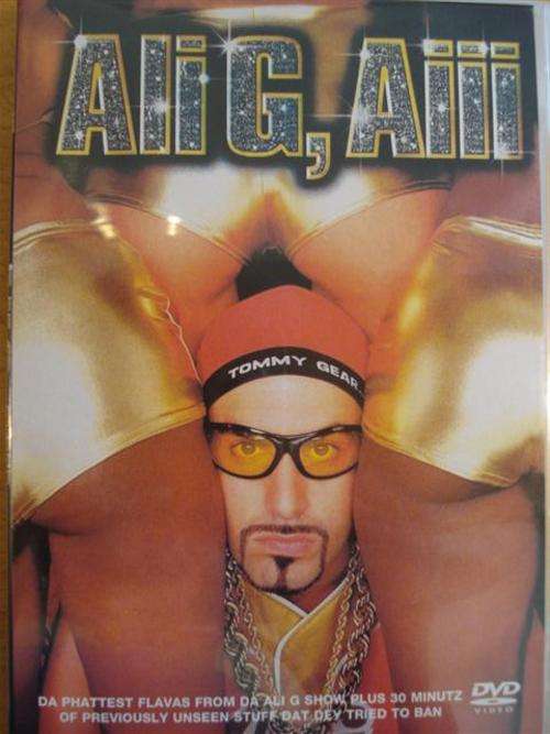 Ali G.......Aii- the amazing Ali G - Borat !