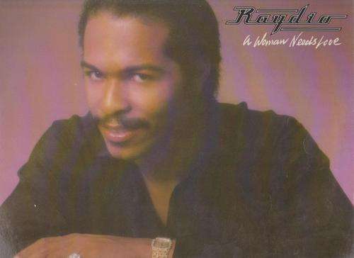Raydio - A Woman Needs Love
