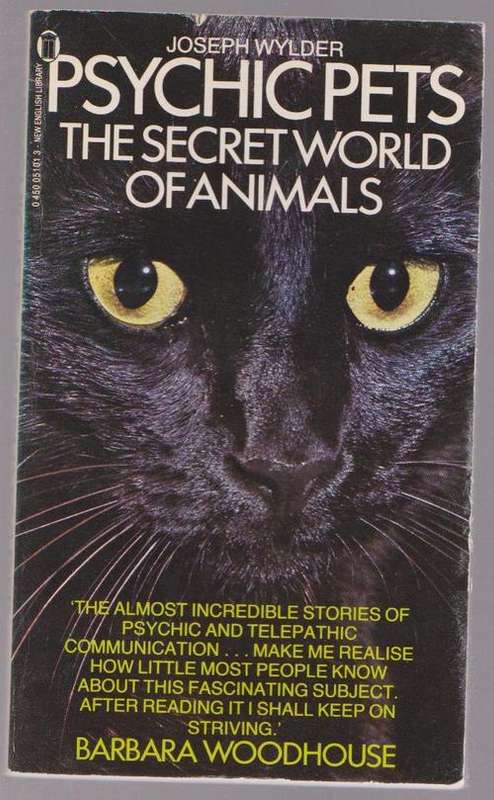 Psychic Pets - The Secret World Of Animals By Joseph Wylder