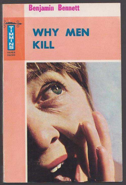 Benjamin Bennett - Why Men Kill
