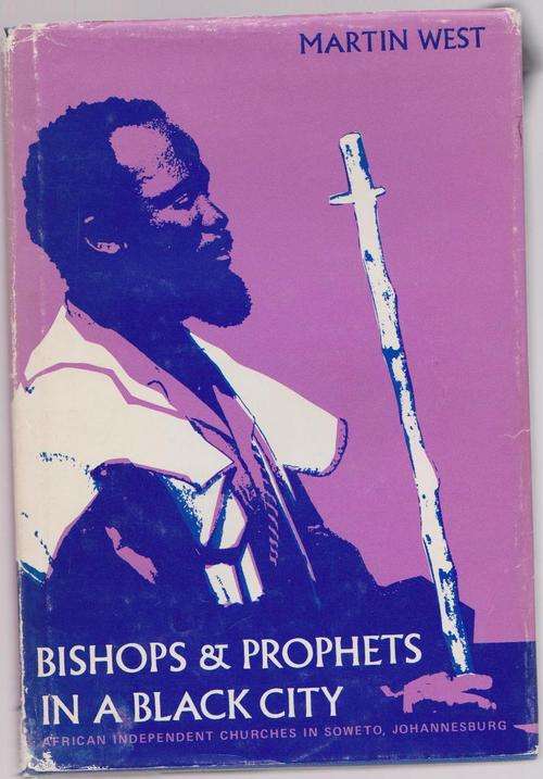 Bishops & Prophets In A Black City By Martin West