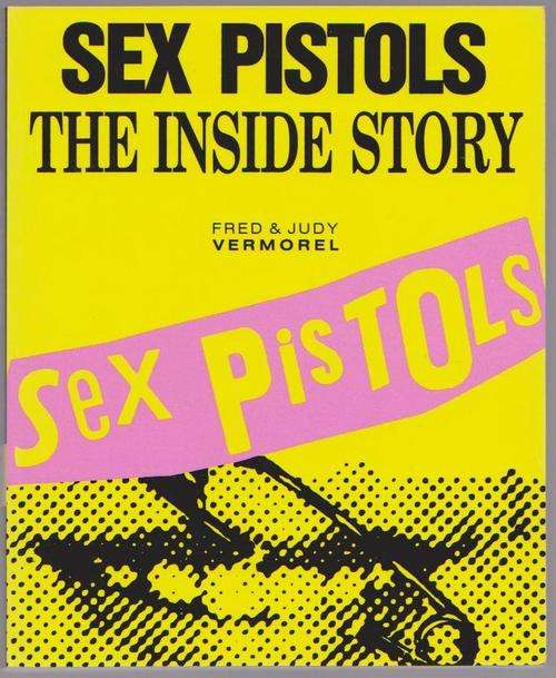 Sex Pistols The Inside Story By Fred & Judy Vermorel