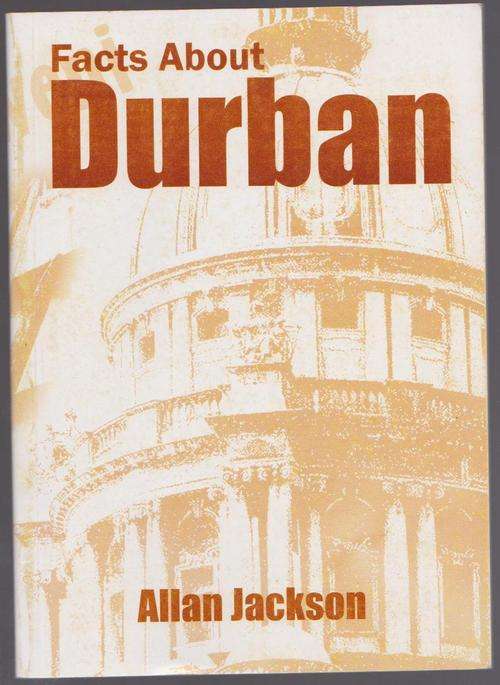 Facts About Durban By Allan Jackson