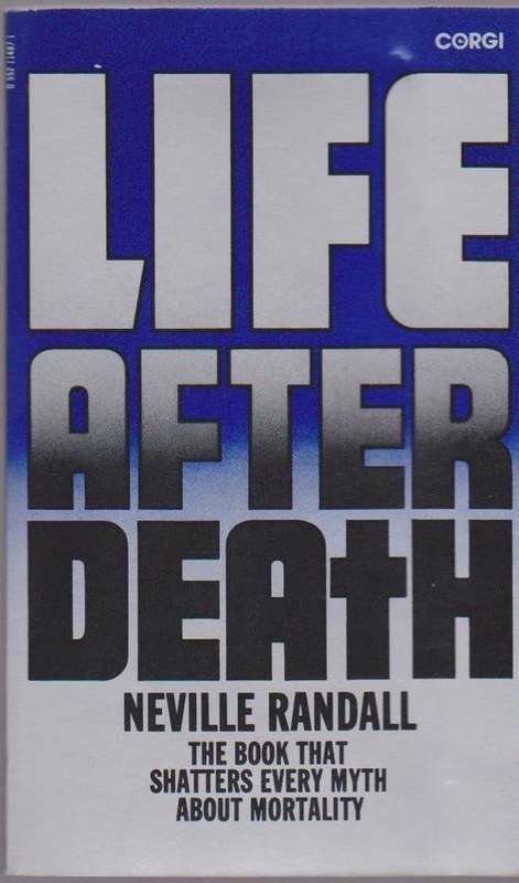 Life After Death By Neville Randall