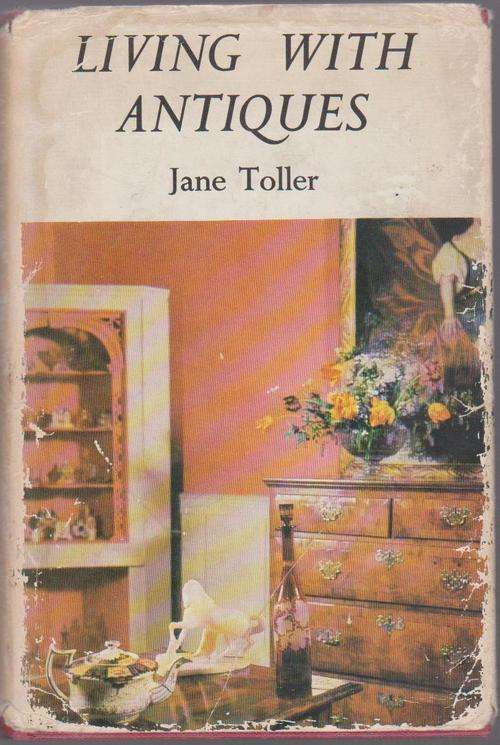 Living With Antiques By Jane Toller