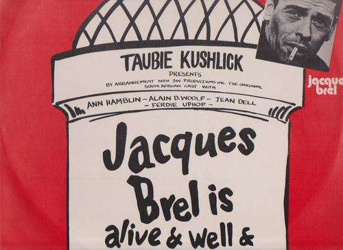 Taubie Kushlick Presents - Jacques Brel Is Alive & Well & Living In Paris - Original SA Cast