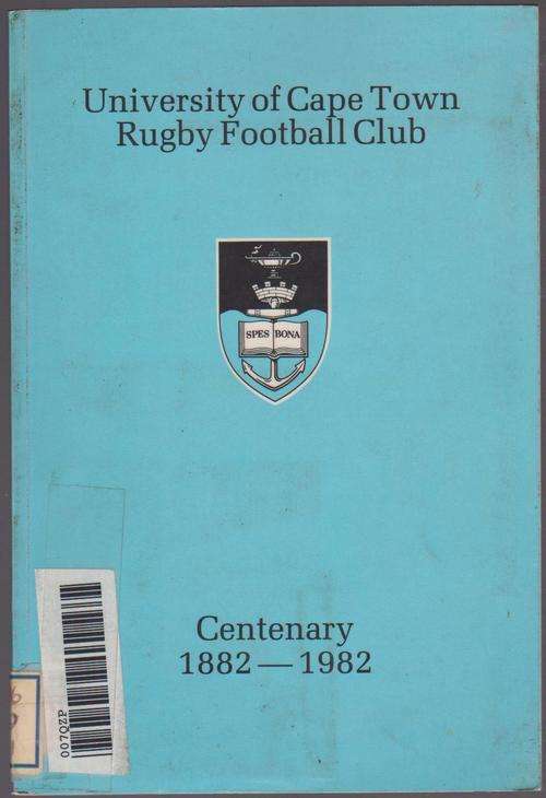 University Of Cape Town Rugby Football Club Centenary 1882 - 1982