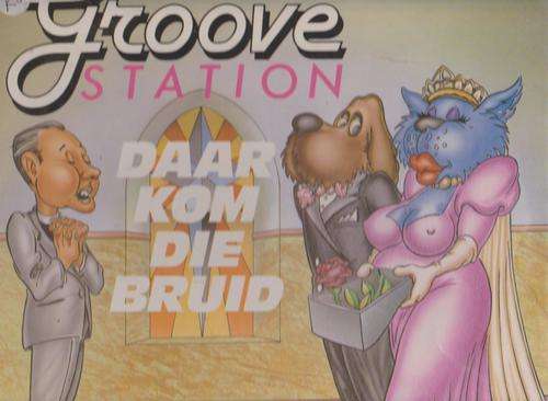 Groove Station - Daar Kom Die Bruid - For "Adults" Only