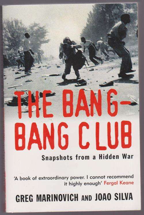Signed: The Bang Bang Club By Greg Marinovich & Joao Silva - Snapshots From A Hidden War
