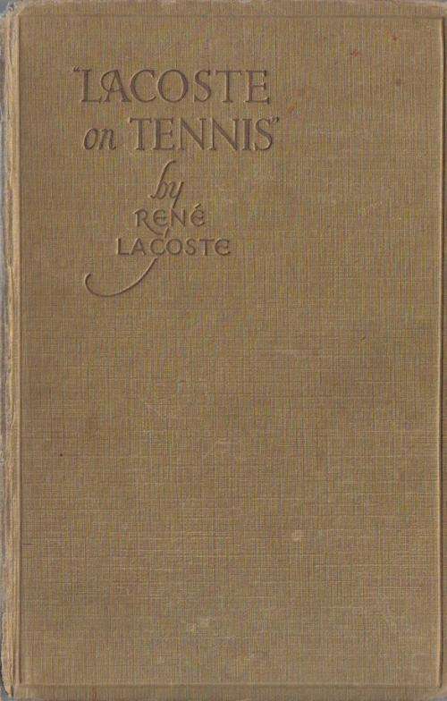Lacoste On Tennis By Rene Lacoste