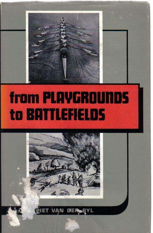 From Playgrounds To Battlefields By Piet Van Der Byl