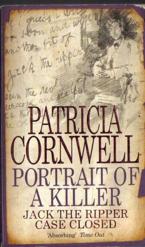 True Crime:Jack The Ripper-Case Closed By Patricia Cornwell