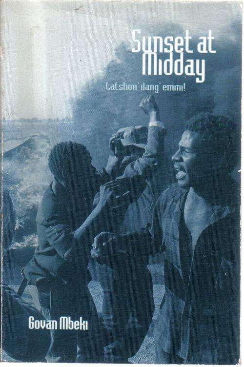 Sunset At Midday-Latshon ilang Emini! By Govan Mbeki