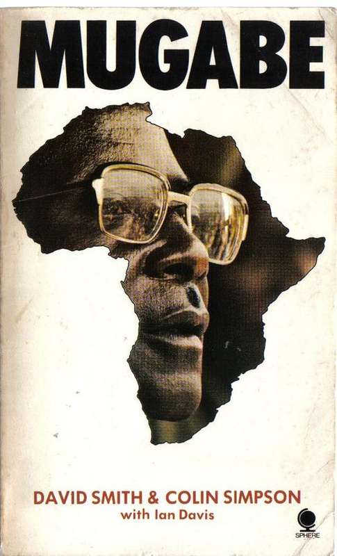 Mugabe By David Smith & Colin Simpson