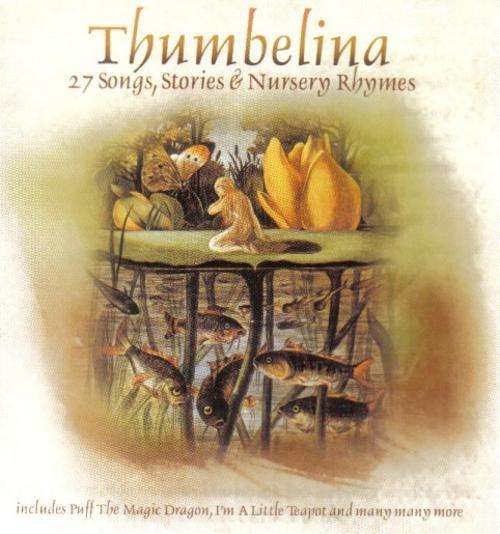 Thumbelina - 27 Songs , Stories & Nursery Rhymes