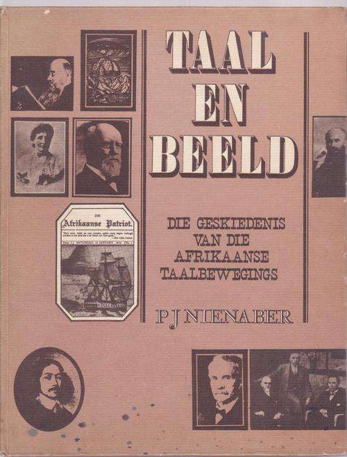 Taal & Beeld-Die Geskiedenis Van Die Afrikaanse Taalbewegings