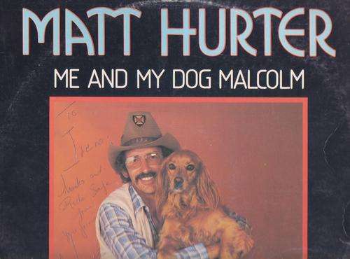 Signed - Matt Hurter , Me And My Dog Malcolm