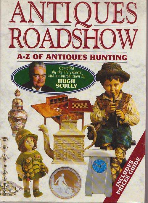 Antiques Roadshow - A-Z Of Antiques Hunting