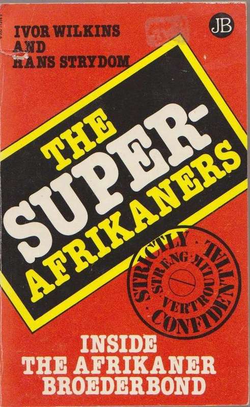 The Super Afrikaners/Inside The Afrikaner Broederbond