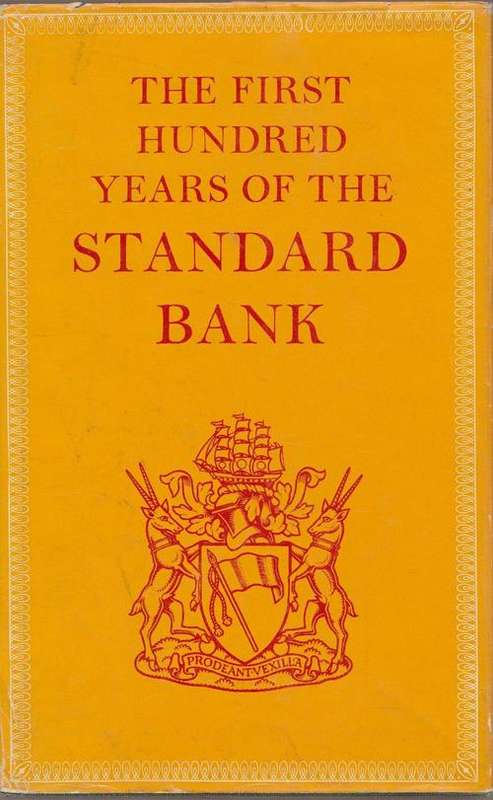 Standard Bank:The First Hundred Years Of The