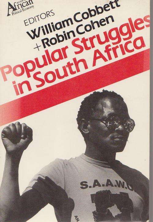 Popular Struggles In South Africa By W Cobbett & R Cohen