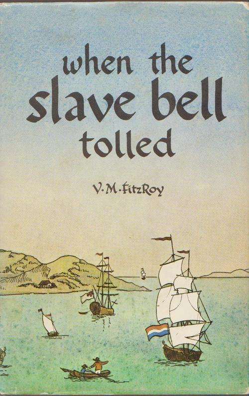 When The Slave Bell Tolled By V M Fitzroy