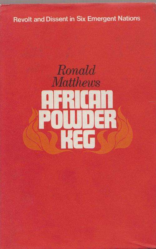 African Powder Keg By Ronald Matthews