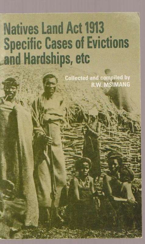 Natives Land Act 1913 - Cases Of Evictions Etc