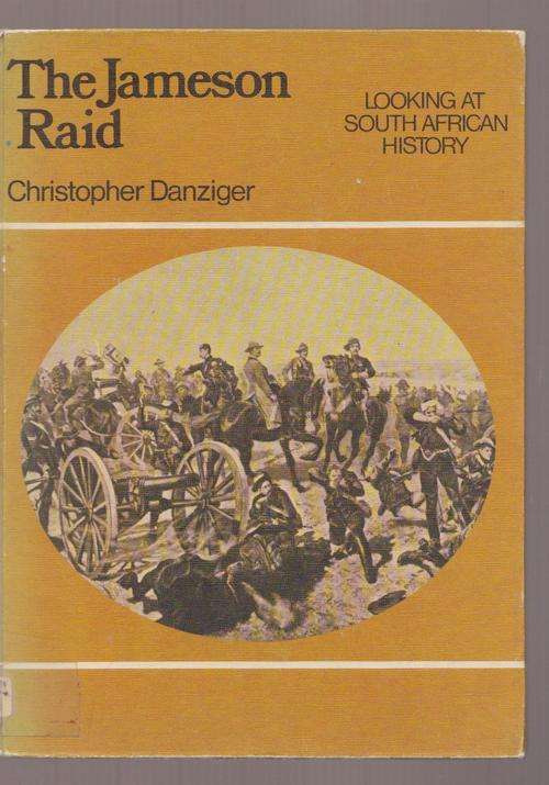 The Jameson Raid By Christopher Danziger