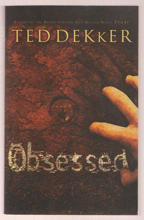 Ted Dekker - Obsessed