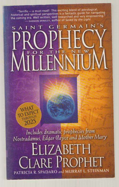 Saint Germain's Prophecy For The New Millennium By Elizabeth Clare Prophet