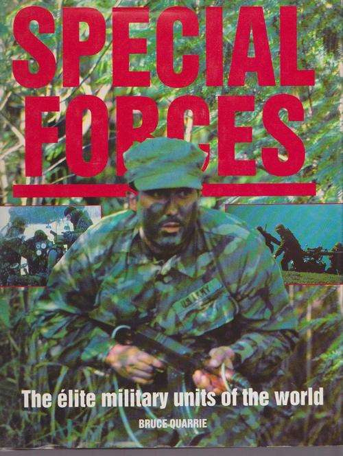 Special Forces By Bruce Quarrie - Elite Military Units Of The World