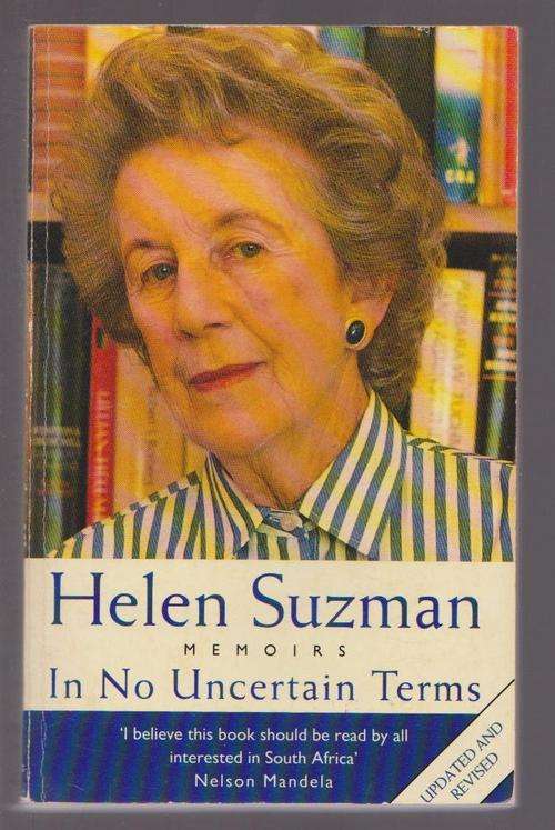 Helen Suzman - Memoirs In No Uncertain Terms