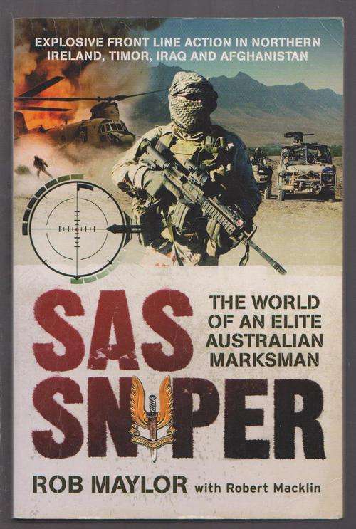 SAS Sniper By Rob Maylor - The World Of An Elite Australian Marksman
