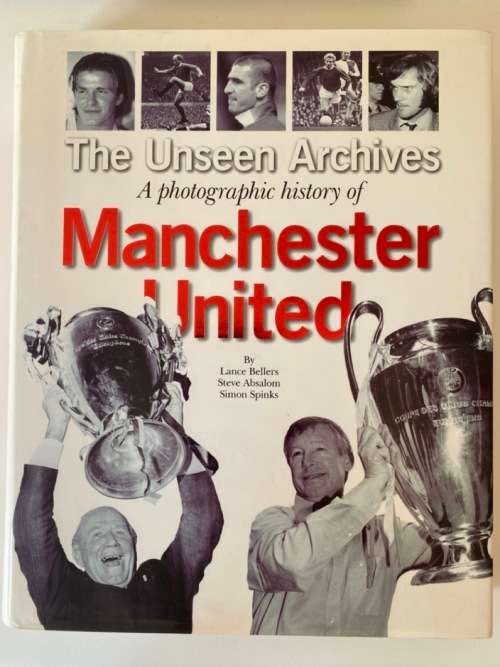 The Photographic History of Manchester United - The Unseen Archives [hardcover]