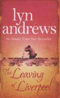 Lyn Andrews - The leaving of liverpool