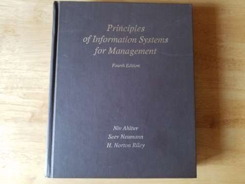 Principles of Information Systems for Management - Niv Ahituv, Seev Neumann, H. Norton Riley
