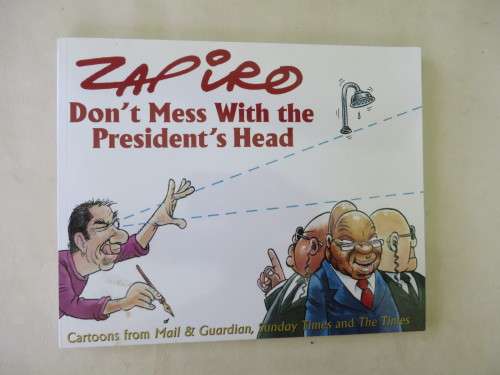 DON'T MESS WITH THE PRESIDENT'S HEAD - ZAPIRO - 2009
