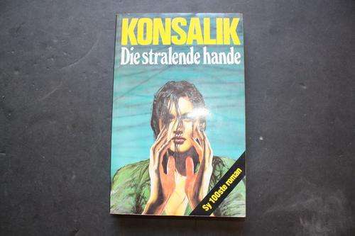 DIE STRALENDE HANDE - KONSALIK - EERSTE UITGAWE 1992 - PLEASE HAVE A LOOK