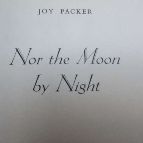NOR THE MOON BY NIGHT - JOY PACKER - 1957