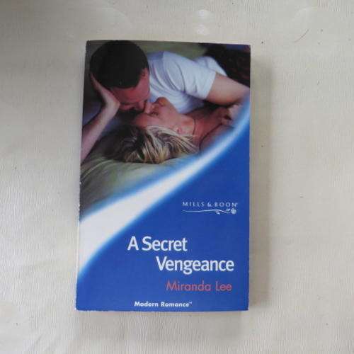 MILLS & BOON - A SECRET VENGEANCE - MIRANDA LEE