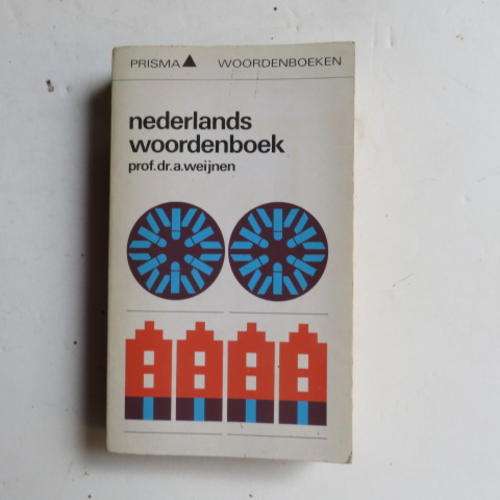 NEDERLANDS WOORDENBOEK - PROF.DR. A. WEIJNEN