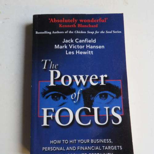 THE POWER OF FOCUS - JACK CANFIELD - MARK VICTOR HANSEN - LES HEWITT - 2001