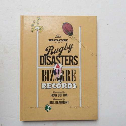 THE BOOK OF RUGBY DISASTERS & BIZARRE RECORDS - FRAN COTTON - 1984