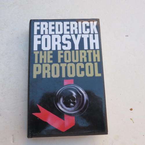 THE FOURTH PROTOCOL - FREDERICK FORSYTH - 1984