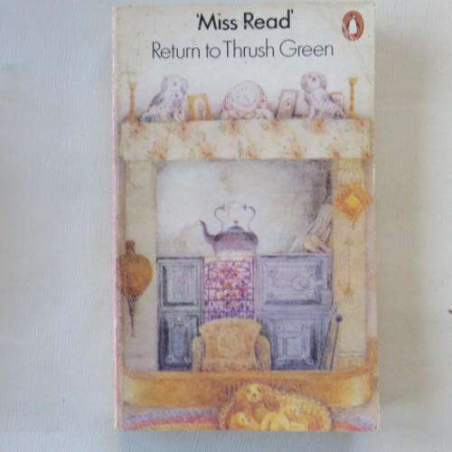 RETURN TO THRUSH GREEN - "MISS READ"