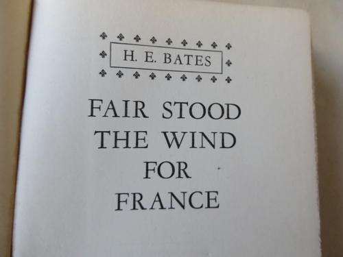 FAIR STOOD THE WIND FOR FRANCE - H.E.BATES - 1944 - FAIR CONDITION AS PER SCAN