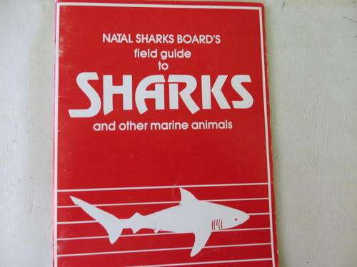 NATAL SHARKS BOARD'S FIELD GUIDE TO SHARKS AND OTHER MARINE ANIMALS - 1989