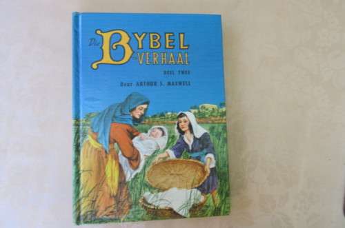 DIE BYBEL VERHAAL - DEEL  TWEE - ARTHUR S. MAXWELL - AS PER SCAN