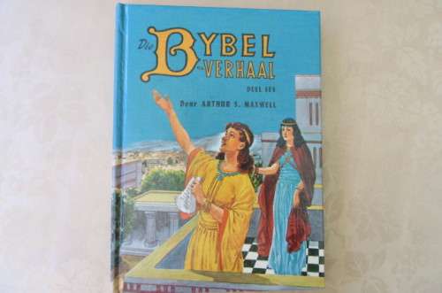 DIE BYBEL VERHAAL - DEEL SES - ARTHUR S. MAXWELL - AS PER SCAN